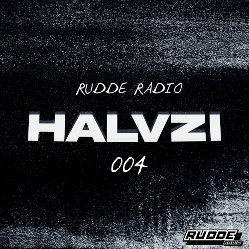 Rudde Radio 004 - Halvzi