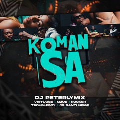 Koman Sa (Feat Virtuose,Mzoe,Rocker,Troubleboy,Js Santi Neige)