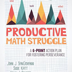 free EBOOK ✔️ Productive Math Struggle: A 6-Point Action Plan for Fostering Persevera
