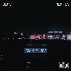 NightSlide ft Mekfly
