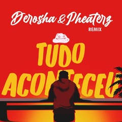 MC Du Black - Tudo Aconteceu (Derosha & Pheaterz Remix)