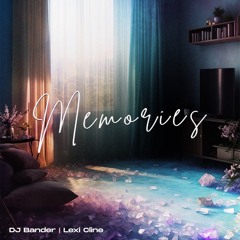 Memories feat. Lexi Cline