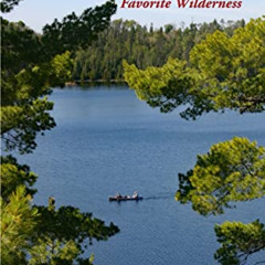ACCESS KINDLE 📧 Boundary Waters 101: A Primer for America's Favorite Wilderness by