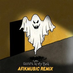 Tomix - Ghosts In My Bed - [AfikMusic Remix]