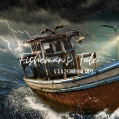 Fisherman's Tale - V A N Z