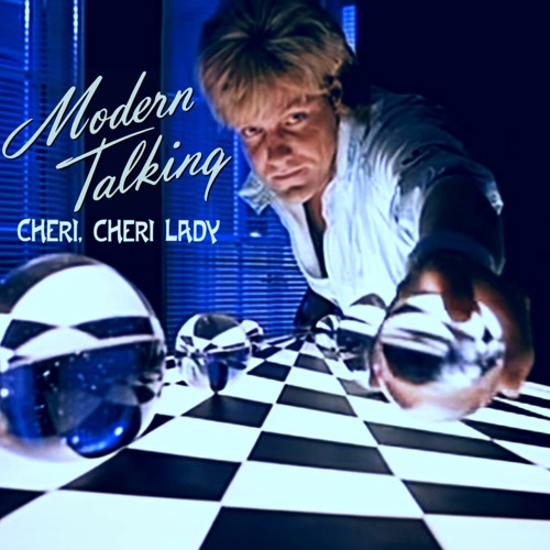 Stream Cheri Cheri Lady v.2.0 by Modern Talking ✪ | Listen online for free  on SoundCloud