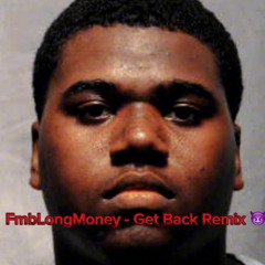 FmbLongMoney - Get Back Remix