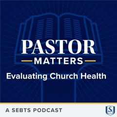 Evaluating Church Health with John Ewart - EP115