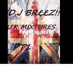 D.J BR££Z!!! UK ESSENTIALS PT1