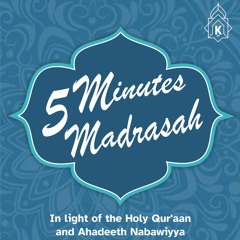 Just 5 Minutes of Madrasah