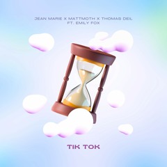 Tik Tok (feat. Emily Fox)