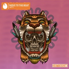 Move To The Beat (Original Mix) - OUT ON DIRTYBIRD RECORDS NOW