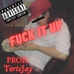 Fuck It Up - 187LilRico Prod. TerisJay