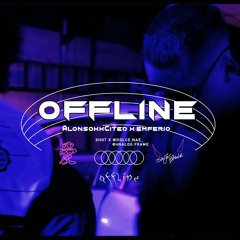 Offline - AlonsoxxCyrii x emferio