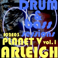 Drum&Bass Sessions S02E03 - Planet V vol. 1