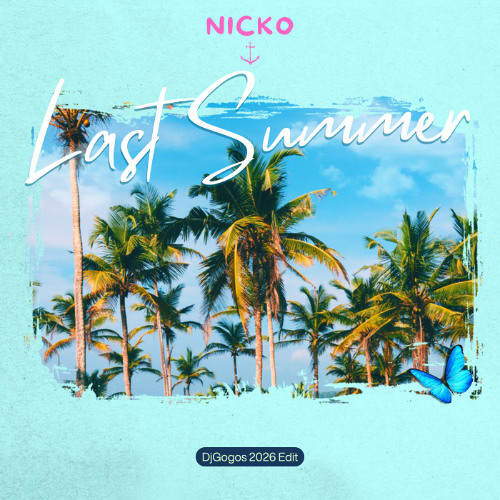 Stream Nicko - Last Summer (Dj Gogos 2026 Edit) by djgogos