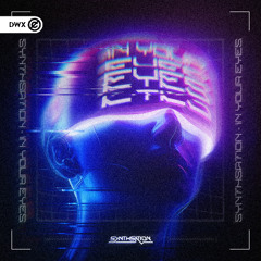 Synthsation - In Your Eyes (DWX Copyright Free)