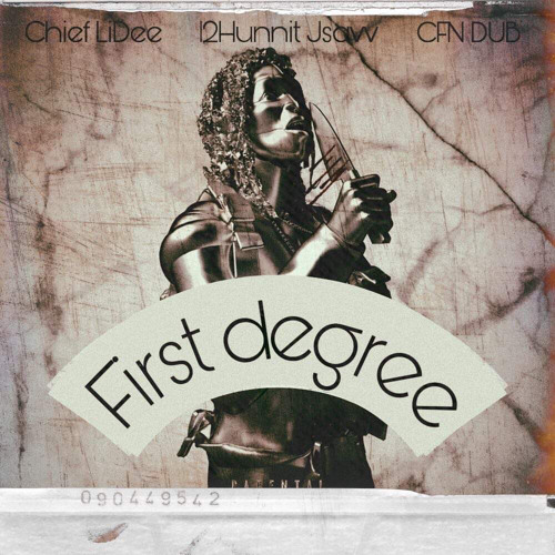 CFN x jsavv x cheif lidee x duck -First Degree