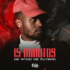 15+5 MINUTOS DE RITMO DE PUTEIRO - DJ PELÉ (( SÓ TAMBOR XRC ))