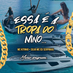Essa É a Tropa do Nino (Nata De SP)
