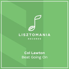 PREMIERE: Col Lawton - At The Beat Call Me (The Stoned Remix) [Lisztomania Records]