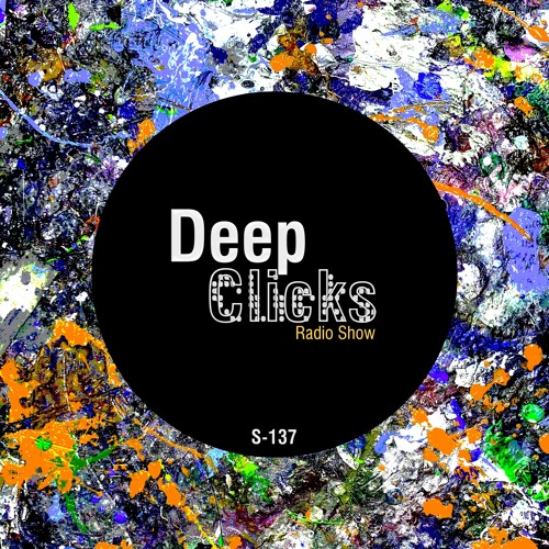 Deep Clicks Radio Show 137