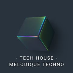 Tech House - Mélodique Techno 30min