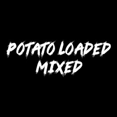 POTATO LOADED [MIXED]