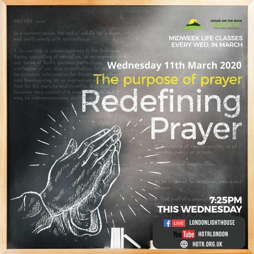 Life Class With Temi Odejide - The Purpose Of Prayer - Redefining Prayer - 11.03.2020