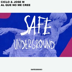 Jose M., Ciclo - Al Que No Me Cree (Original Mix)