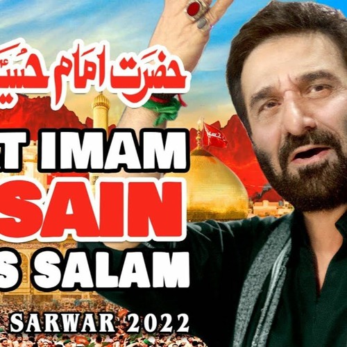 Stream Hazrat Imam Hussain AS Nadeem Sarwar 2022 1444 by Lashari's