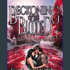 PDF [READ] 📚 Beckoning of the Blooded: A Dark Fantasy Romance (Promethean Fae) [PDF]