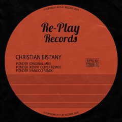 Christian Bistany - Ponder (Kenny Oliver Remix)
