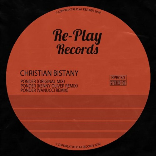 Christian Bistany - Ponder (Kenny Oliver Remix)