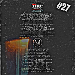 TRIP-TIK SHOW #27