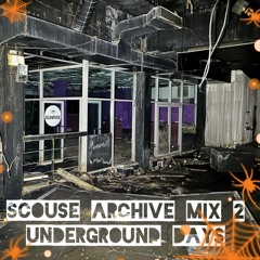 Scouse Archive Mix 2 - Underground Days