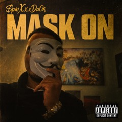 Mask on - by, $pinXxXDadon.wav