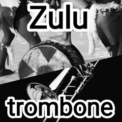 zulu trombone
