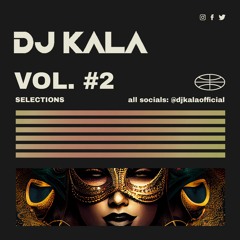 Dj Kala Selections Vol.2