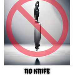 No Knife- Remastered