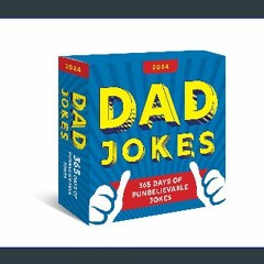 {READ/DOWNLOAD} 💖 2024 Dad Jokes Boxed Calendar: 365 Days of Punbelievable Jokes (Daily Joke Calen