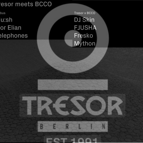 Tresor x Bcco -  2 a.m. to 4 a.m.