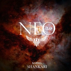 𝐍𝐄𝐎 𝟐.𝟎 - KARMA by ShANkAri