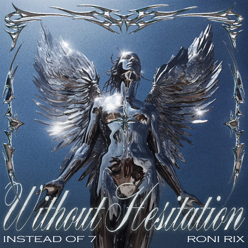 PREMIERE | Instead of 7, Roni Rix - Without Hesitation [CY4NIX] (FREE DL)
