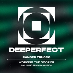 Ranger Trucco - Workin' The Door (Nautica UK Remix)