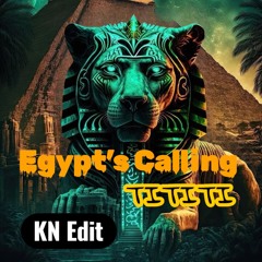 Egypt's Calling TITITI ( KN EDIT ).mp3