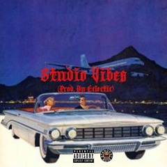 $teady!, So.Los, & Esaul "Studio Vibes" (Prod. By Eclectic)