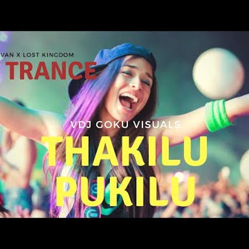 Thakilu Pukilu Remix Psy Trance