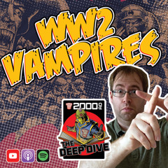 World War Two Vampires! – 2000 AD: The Deep Dive