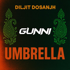 GUNNI - DILJIT DOSANJH UMBRELLA HOUSE EDIT